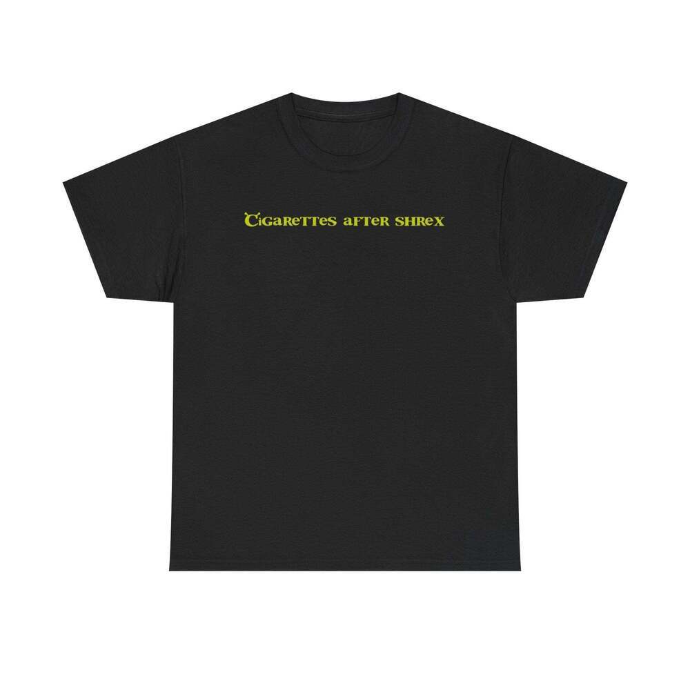 Cigarettes After Shrex Funny Graphic Meme Humor Unisex Streetwear Gift T-shirt
